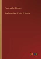 The Essentials of Latin Grammar