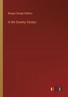 In the Country: Essays