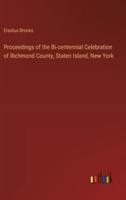 Proceedings of the Bi-Centennial Celebration of Richmond County, Staten Island, New York