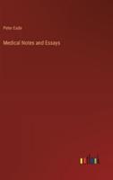 Medical Notes and Essays