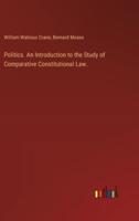 Politics. An Introduction to the Study of Comparative Constitutional Law.