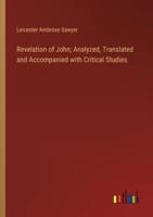 Revelation of John; Analyzed, Translated and Accompanied With Critical Studies