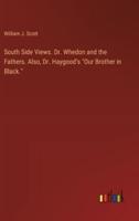 South Side Views. Dr. Whedon and the Fathers. Also, Dr. Haygood's "Our Brother in Black."