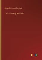 The Lord's Day Rescued