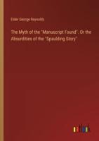 The Myth of the "Manuscript Found". Or the Absurdities of the "Spaulding Story"