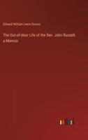 The Out-of-Door Life of the Rev. John Russell, a Memoir