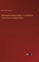 Seventeenth-Century Studies. A Contribution to the History of English Poetry