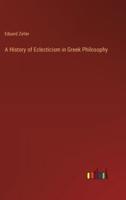 A History of Eclecticism in Greek Philosophy