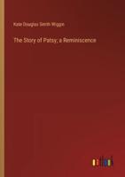 The Story of Patsy; a Reminiscence