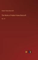 The Works of Hubert Howe Bancroft