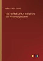 Teena Rochfort-Smith. A Memoir With Three Woodbury-Types of Her