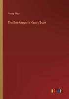 The Bee-Keeper's Handy Book
