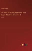 The Inner Life of Christ, as Revealed in the Gospel of Matthew. Servant of All