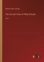 The Life and Times of Philip Schuyler