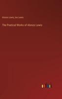 The Poetical Works of Alonzo Lewis