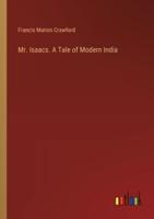 Mr. Isaacs. A Tale of Modern India