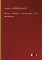 Oyster Culture and Oyster Fisheries in the Netherlands