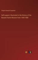 Self-Support, Illustrated in the History of the Bassein Karen Mission from 1840-1880