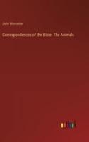 Correspondences of the Bible. The Animals