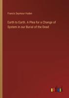 Earth to Earth. A Plea for a Change of System in Our Burial of the Dead