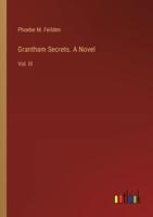 Grantham Secrets. A Novel