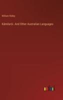 Kámilarói. And Other Australian Languages