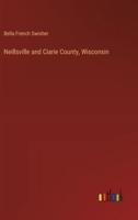 Neillsville and Ciarie County, Wisconsin