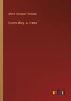 Queen Mary. A Drama