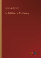 The Bad Habits of Good Society