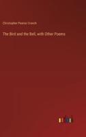 The Bird and the Bell, With Other Poems