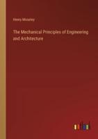 The Mechanical Principles of Engineering and Architecture