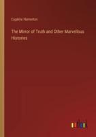 The Mirror of Truth and Other Marvellous Histories
