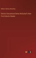 Electric Educational Series McGufeyf's New First Eclectic Reader