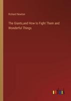 The Giants, and How to Fight Them and Wonderful Things