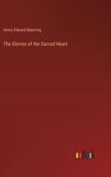 The Glories of the Sacred Heart