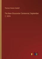 The New Gloucester Centennial, September 7, 1874