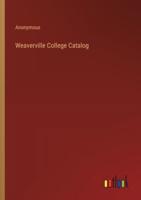 Weaverville College Catalog