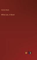 White Lies. A Novel