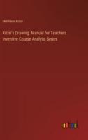 Krüsi's Drawing. Manual for Teachers. Inventive Course Analytic Series