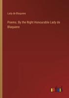 Poems. By the Right Honourable Lady De Blaquiere