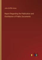 Report Regarding the Publication and Distribution of Public Documents