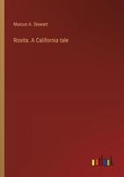 Rosita. A California Tale