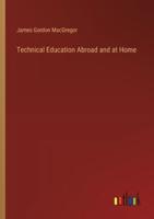 Technical Education Abroad and at Home