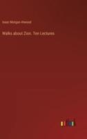 Walks About Zion. Ten Lectures