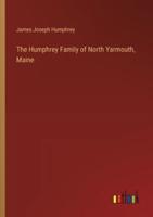 The Humphrey Family of North Yarmouth, Maine