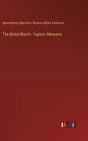The Bridal March. Captain Mansana