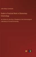 Guide to Practical Work in Elementary Entomology