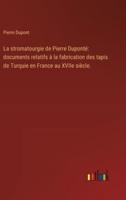 La Stromatourgie De Pierre Duponté
