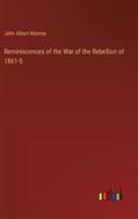 Reminiscences of the War of the Rebellion of 1861-5