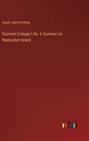 Sconset Cottage Life. A Summer on Nantucket Island